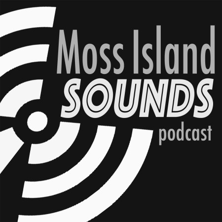 Moss Island Sounds Podcast