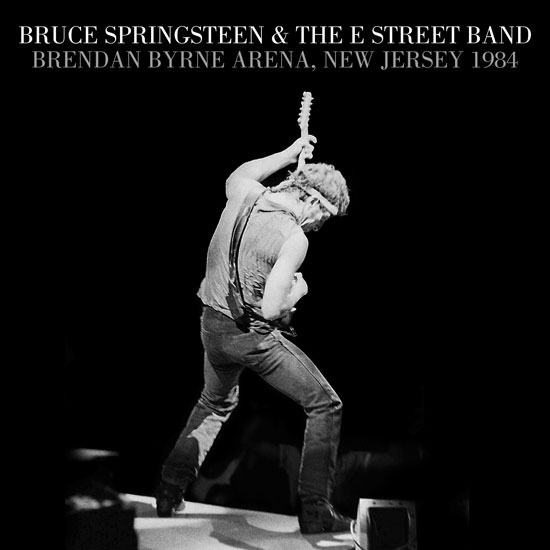 Bruce Springsteen & The E Street Band - Brendan Byrne Arena, New Jersey 1984