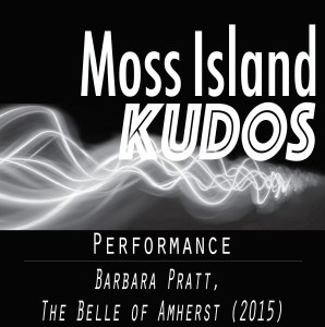 Kudos - Barbara Pratt - The Belle of Amherst 2015